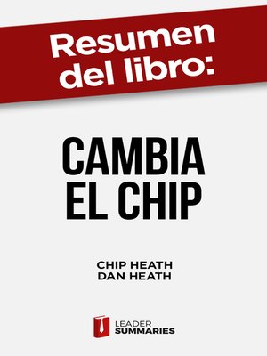cover image of Resumen del libro "Cambia el chip" de Chip Heath
